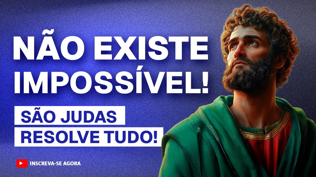 🙏 REZE HOJE a SÃO JUDAS TADEU - Sua CAUSA IMPOSSÍVEL Será RESOLVIDA!