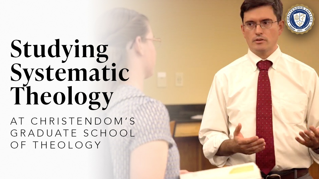 Studying Systematic Theology | Christendom Graduate School of Theology