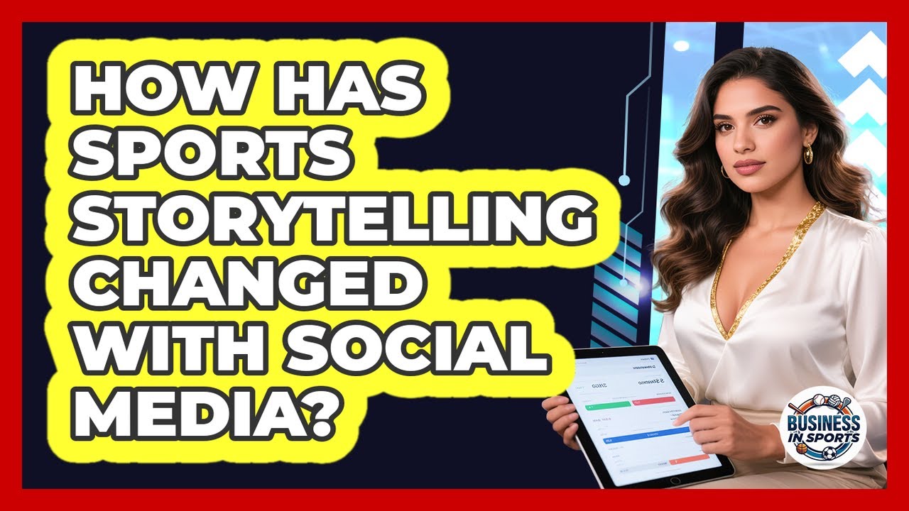 How Has Sports Storytelling Changed With Social Media? - Business In Sports