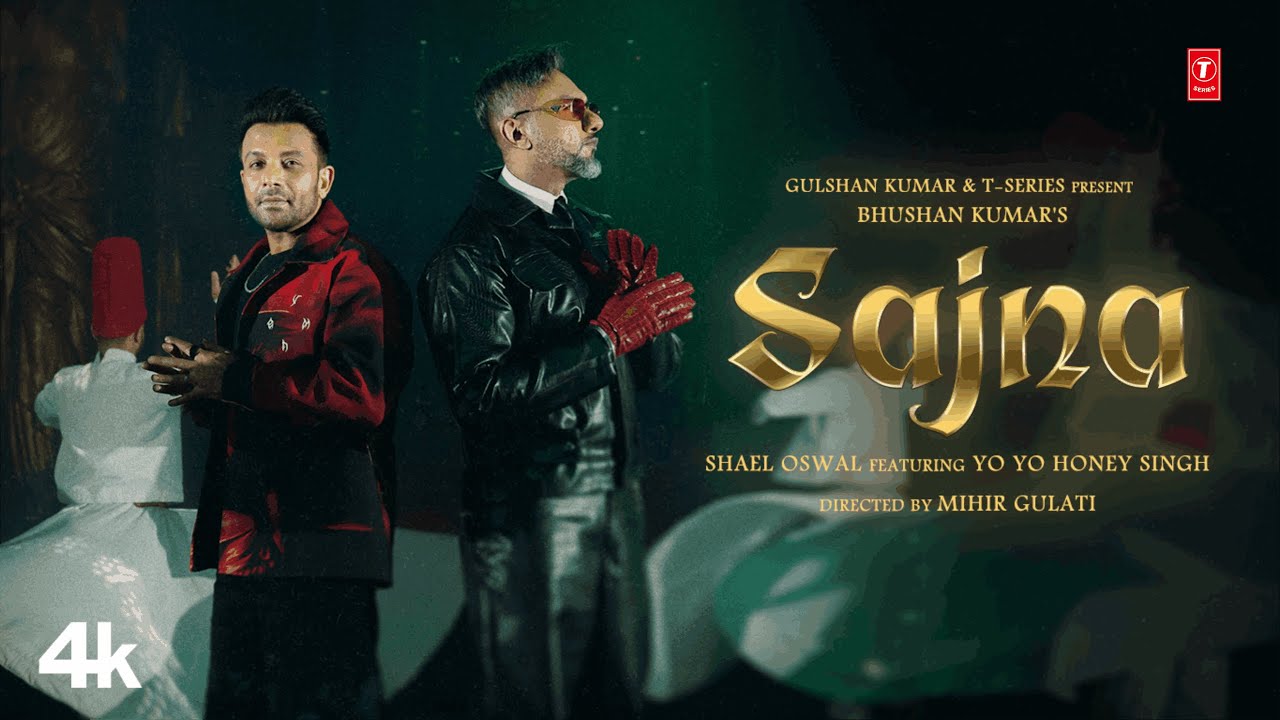 SAJNA SONG (Official Video): @ShaelOswal  X @YoYoHoneySingh | @THE_SHAMS_DUO | Bhushan Kumar