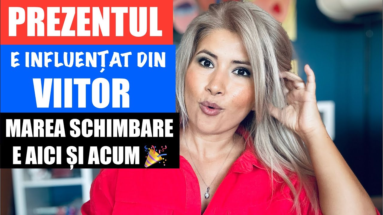 PREZENTUL E SCHIMBAT DIN VIITOR | CAUZELE INVIZIBILE ALE VIETII | MAREA SCHIMBARE