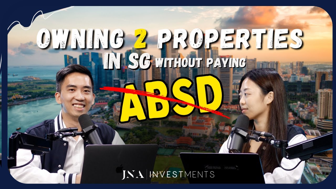6 WAYS to Own 2 PROPERTIES in SG without paying for ABSD?!