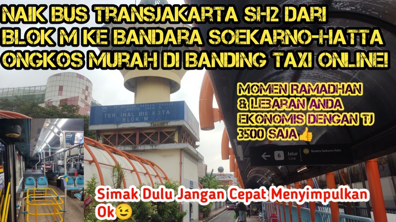 Naik Bus TransJakarta SH2 Dari Blok M Ke Bandara Soekarno-Hatta Ongkos Murah Di Banding Taxi Online!