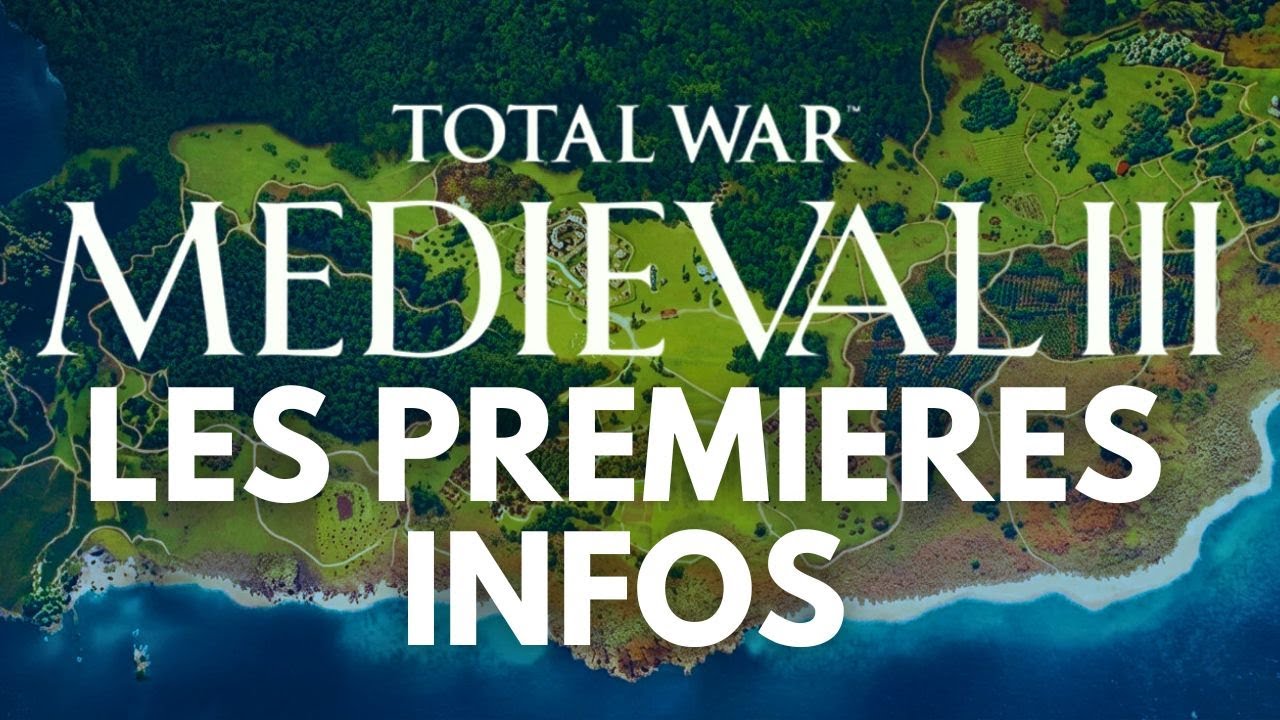 MEDIEVAL 3 TOTAL WAR - Du concret dévoilé en LIVE par CREATIVE ASSEMBLY