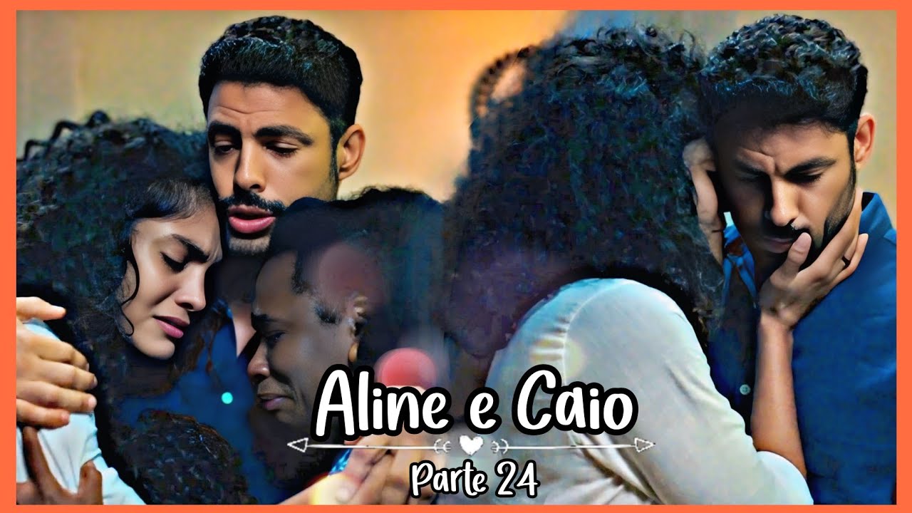 A HISTÓRIA DE ALINE E CAIO PARTE 24 (Comentada).