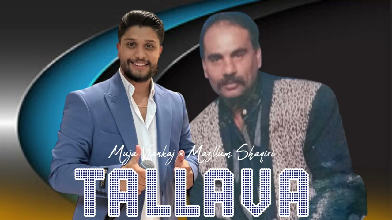 Muja Vrankaj x Mazllum Shaqiri - Tallava #2025