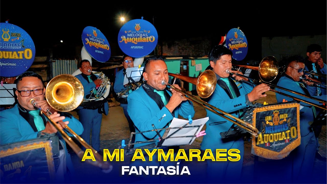 A MI AYMARAES (Fantas&iacute;a) Fiesta Patronal de COTARUSE 2025 - Gran Banda Melod&iacute;as Auquiato