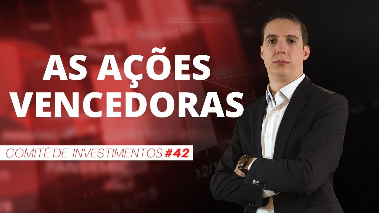 IBOVESPA – AS AÇÕES VENCEDORAS NO ATUAL CENÁRIO | #42 Comitê de Investimentos