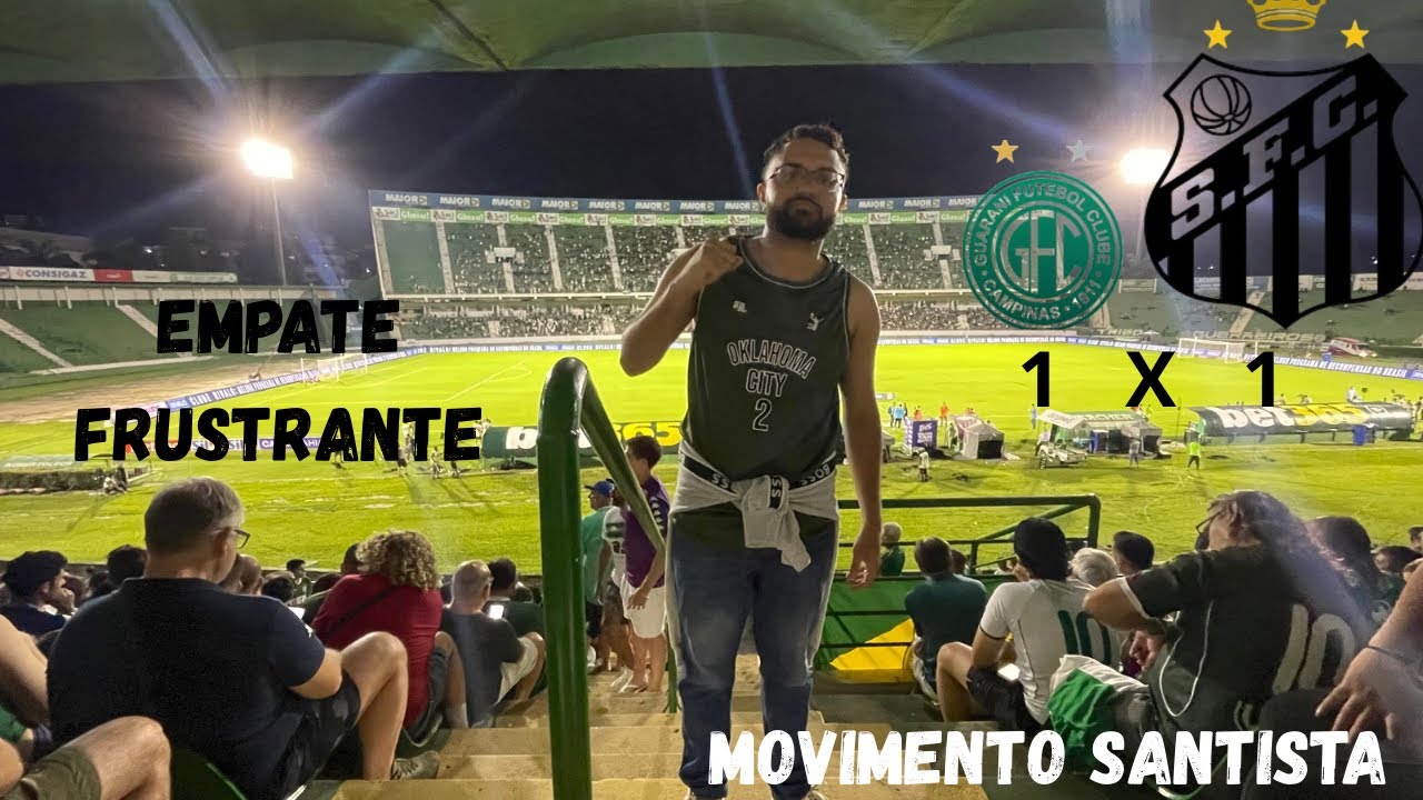 Fui infiltrado no Brinco de Ouro e vi o Santos tomar o empate no finalzinho. Guarani 1x1 SANTOS. 