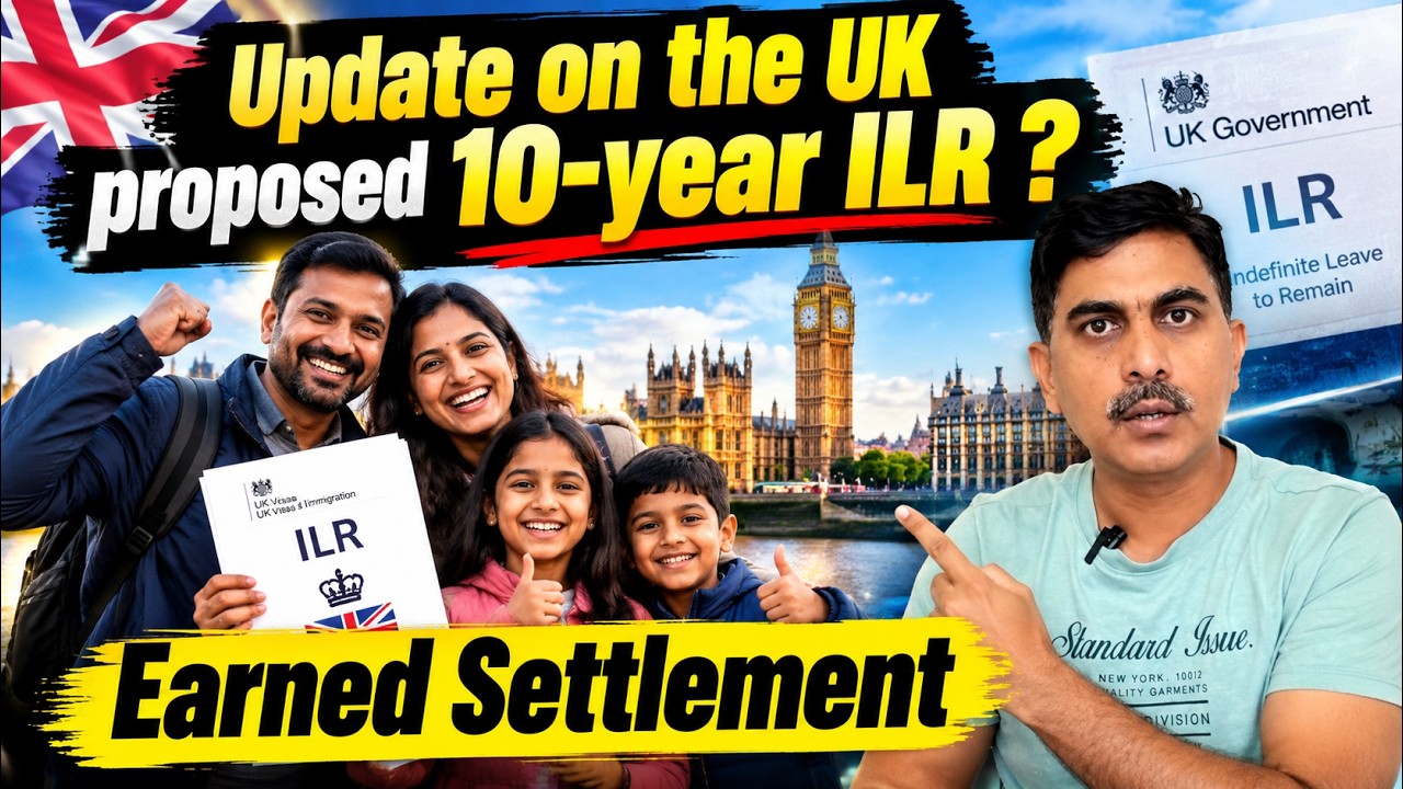 UK ILR Update 🇬🇧 | What You Need to Know About the Proposed 10-Year Earned Settlement