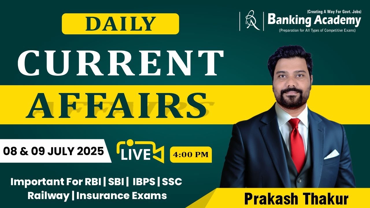 Current Affairs Today | Daily Current Affairs | 8-9 July Current affairs | By Prakash Thakur I