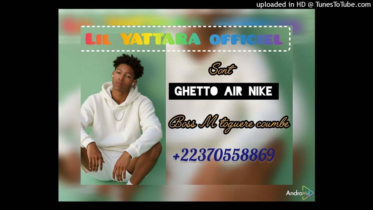LIL YATTARA _-_SON AIR NIKE GHETTO_-_OFFICIEL