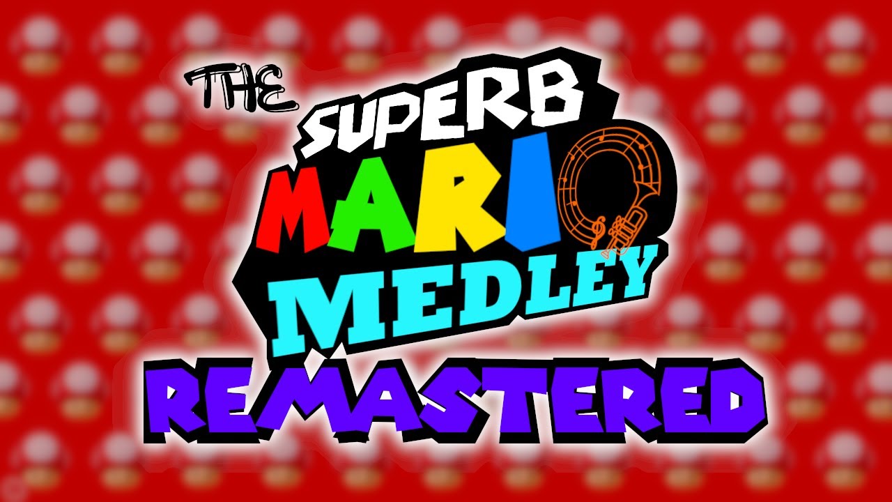 The Superb Mario Medley: Remastered