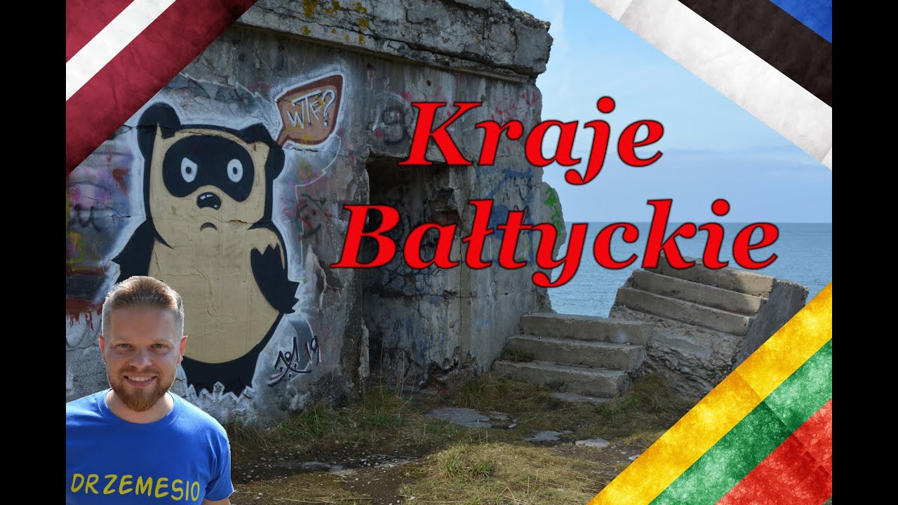 Kraje Bałtyckie, Litwa, Łotwa, Estonia (Lipawa - Karosta, Kuldiga, Pejpu, Zatoka Fińska, Narwa)