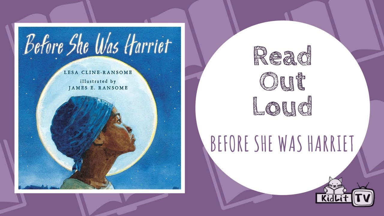 Read Out Loud | BEFORE SHE WAS HARRIET