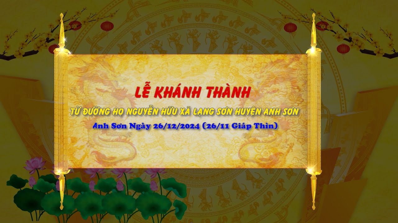 Lễ Khánh Thành Nhà Thờ Họ Nguyễn Hữu xã Lạng Sơn huyện Anh Sơn - Nghệ An