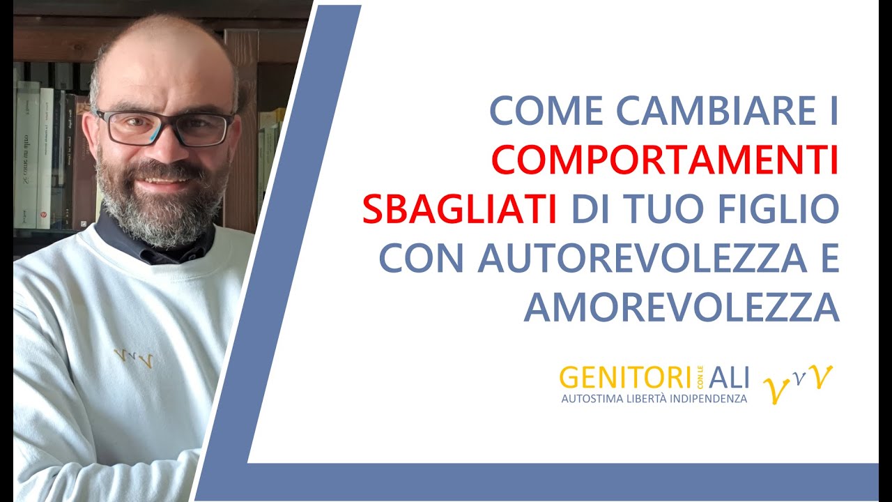 COME CAMBIARE I COMPORTAMENTI DEI FIGLI CON EFFICACIA E AMOREVOLEZZA