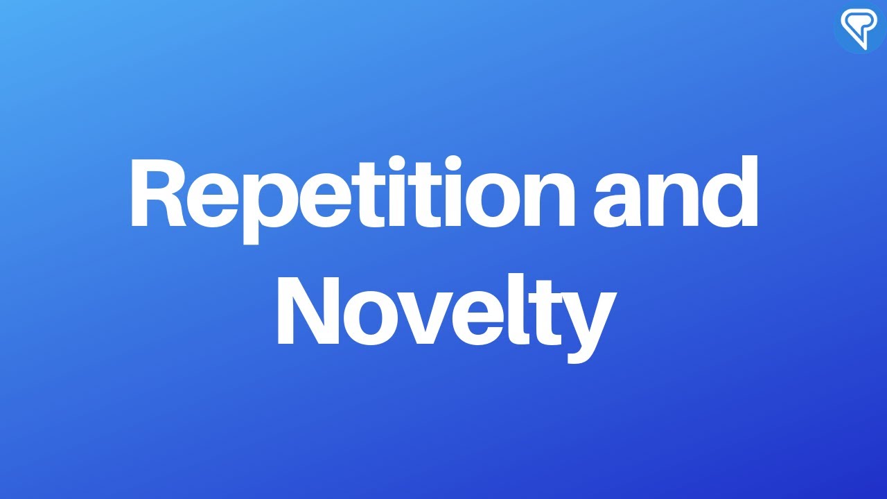 Repetition and Novelty