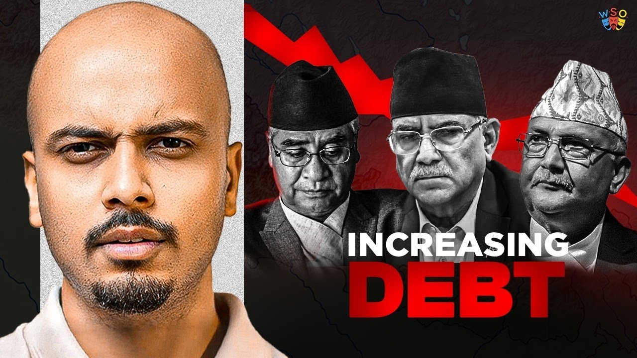 IS NEPAL DROWNING IN LOAN? | WSO | Binayak Kuikel
