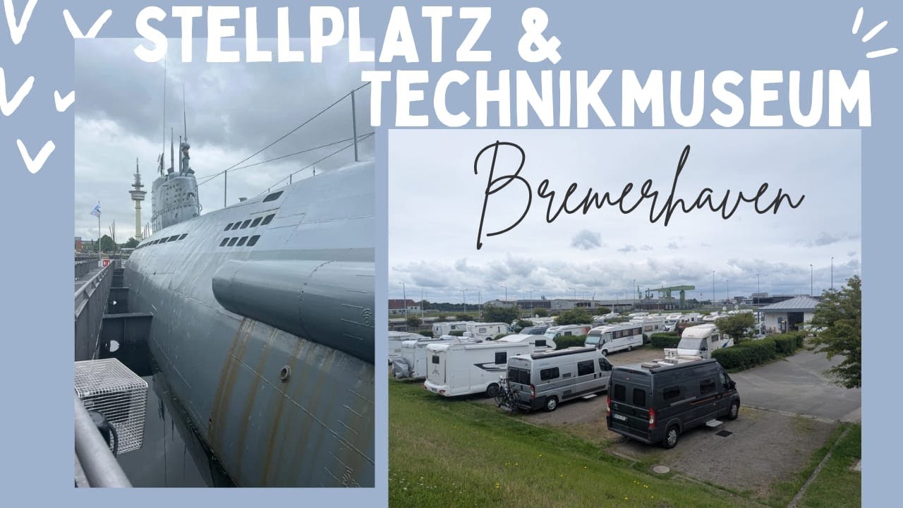 Reisemobil-Stellplatz Doppelschleuse und Technikmuseum Bremerhaven