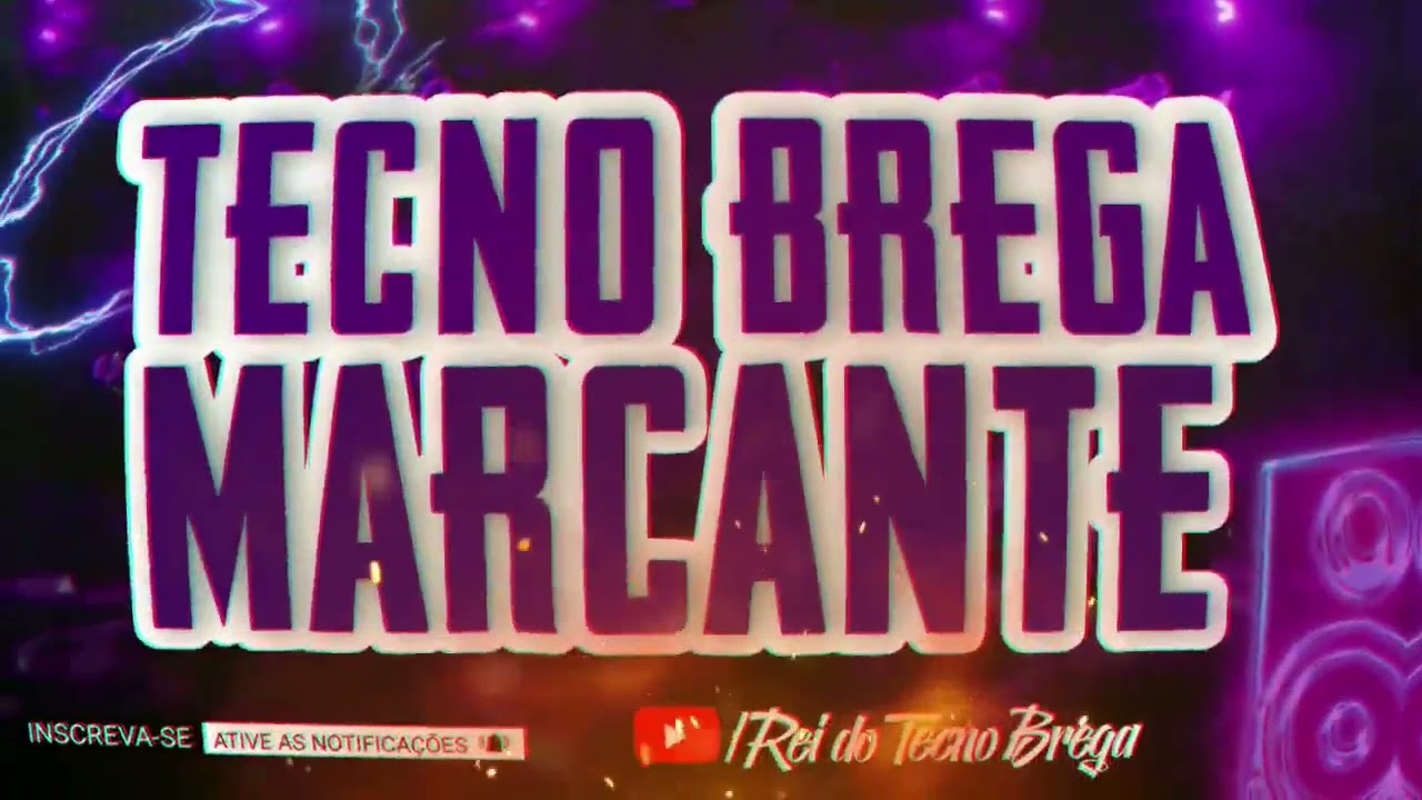 TECNO BREGA MARCANTE - SUPER SEQUÊNCIA DE TECNO BREGA ⚡