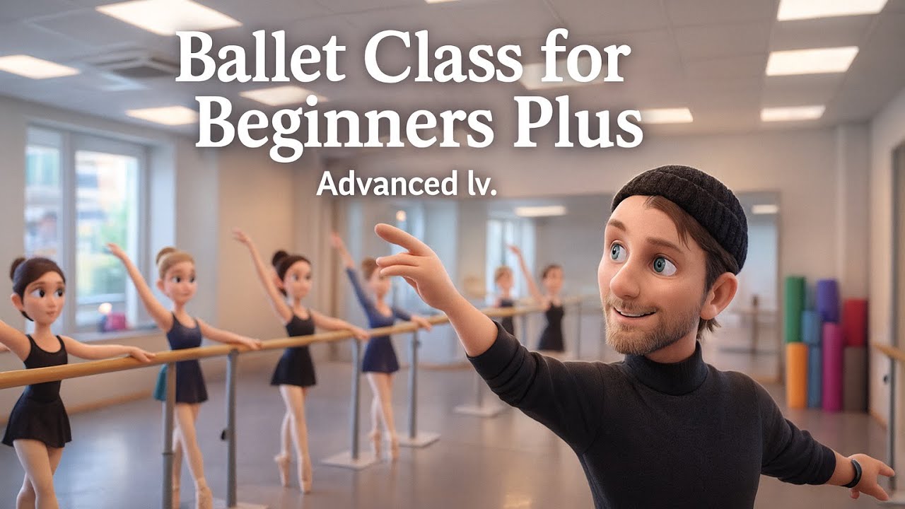 Ballet class for Beginners plus