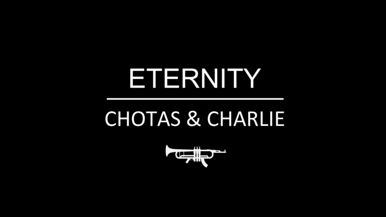 ETERNITY - CHOTAS & CHARLIE