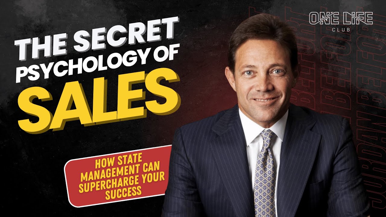 The Secret Psychology of Sales: State Management With Jordan Belfort