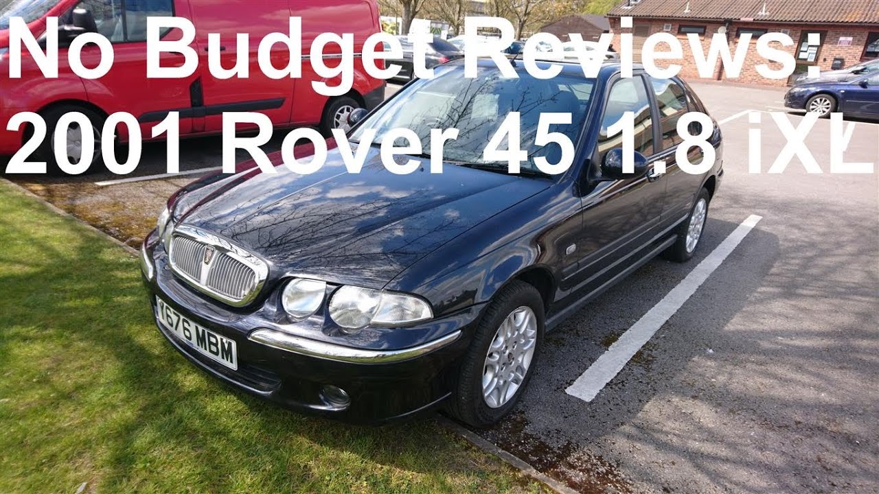No Budget Reviews: 2001 Rover 45 1.8 iXL - Lloyd Vehicle Consulting