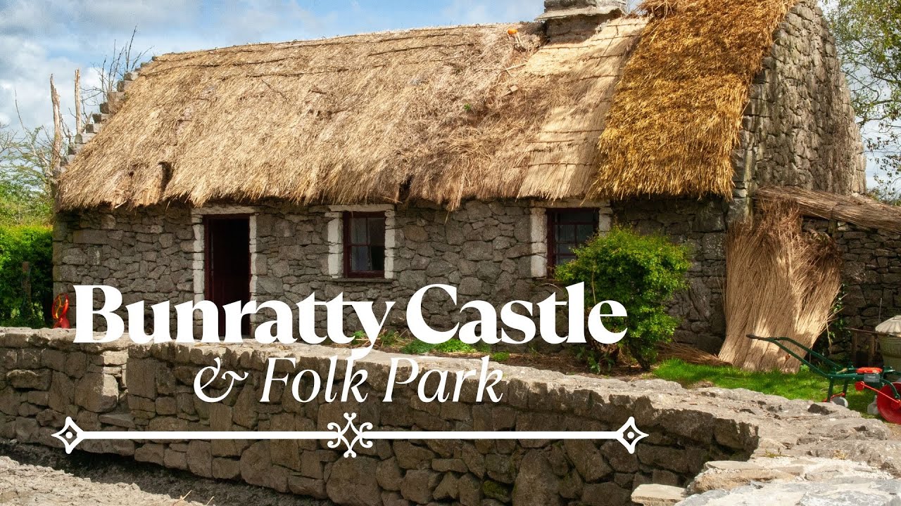 Bunratty Castle & Folk Park, Co.Clare