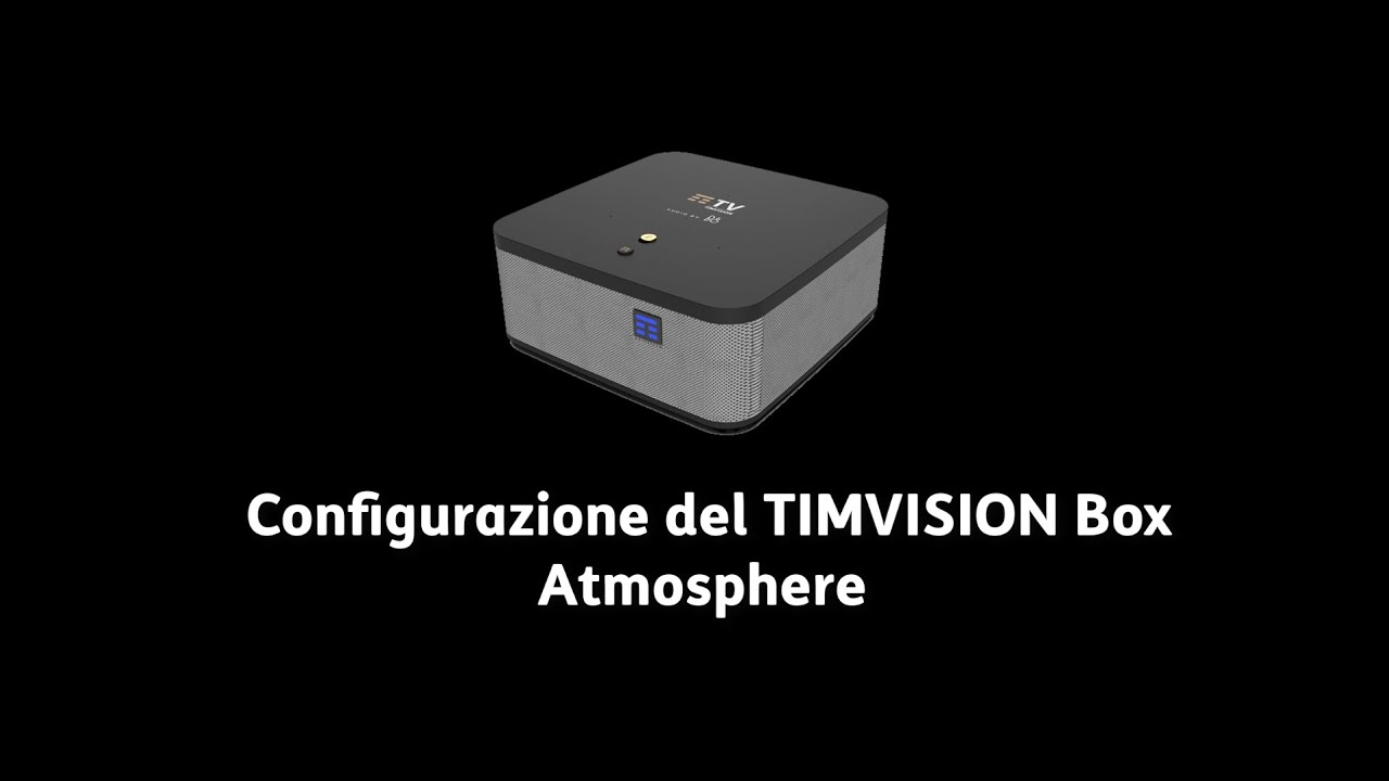 Configurazione del TIMVISION Box Atmosphere