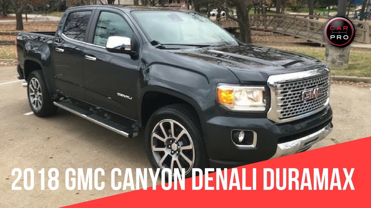 2018 GMC Canyon Denali Duramax Diesel Review and Test Drve