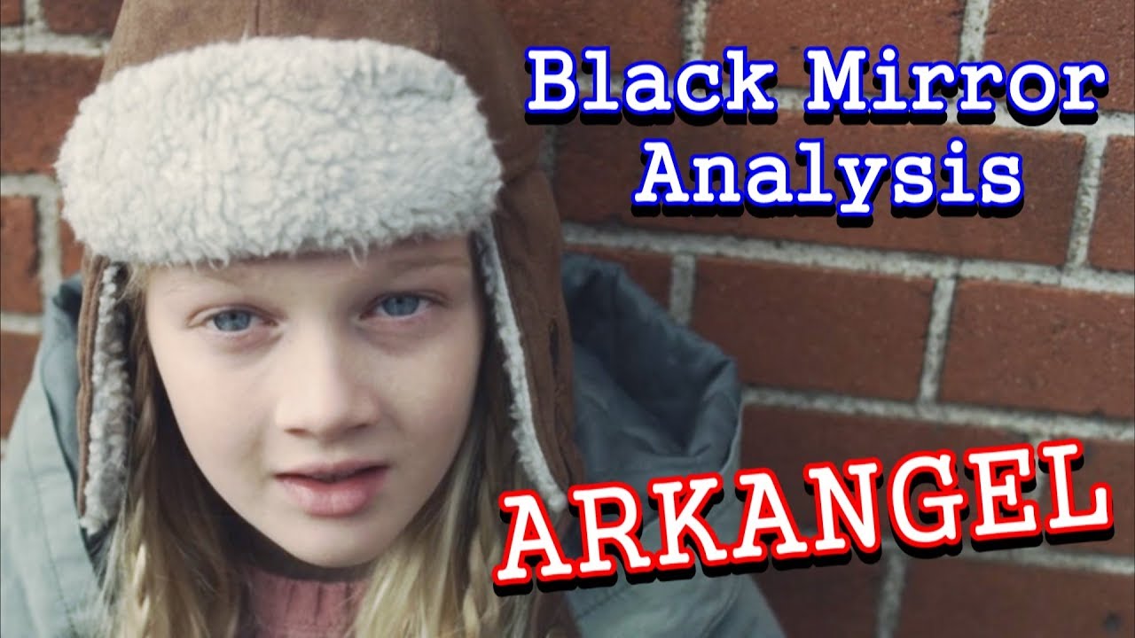 Анализ сериала «Черное зеркало» | Arkangel