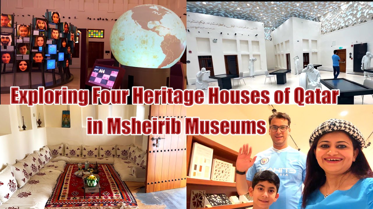 Exploring Four Heritage Houses of Qatar Msherib Museums