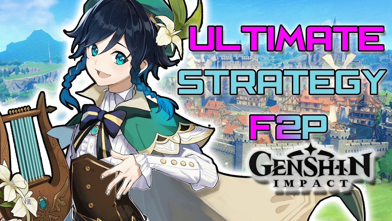 UTLIMATE F2P STRATEGY | Genshin Impact F2P GUIDE