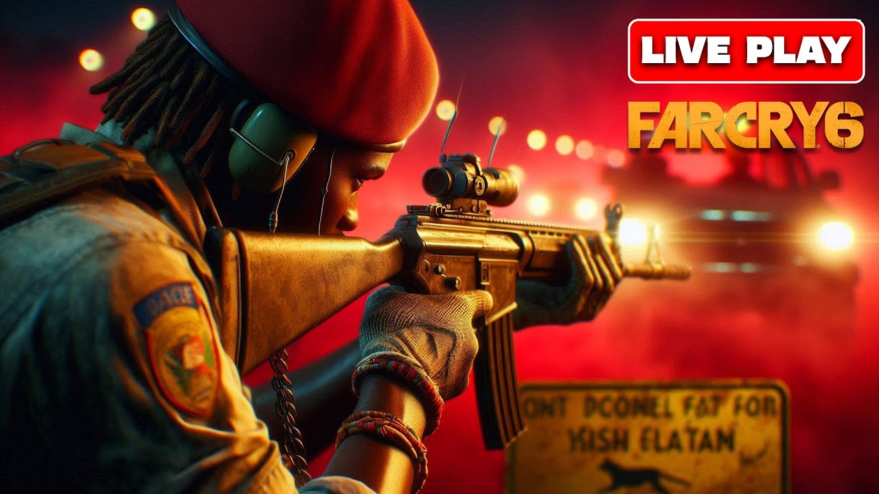 LIVE - FAR CRY 6 GAME PLAY