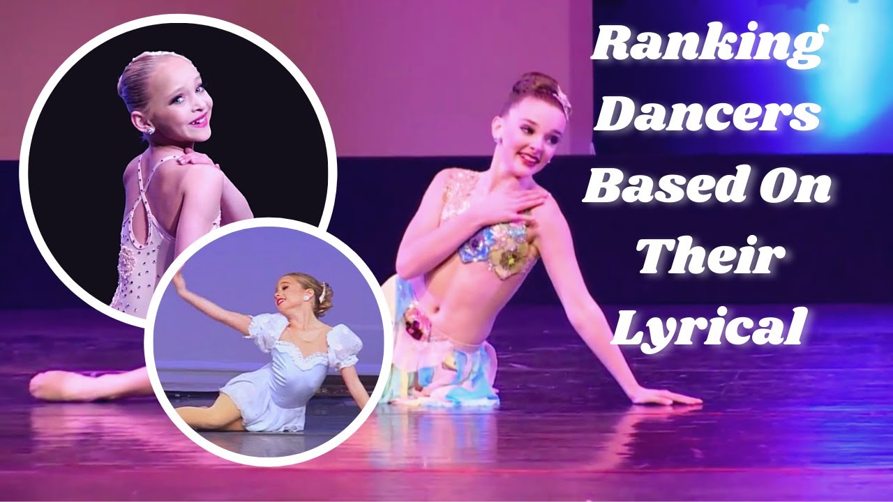 Ranking Dancers Based On Their Lyrical || Dance Moms