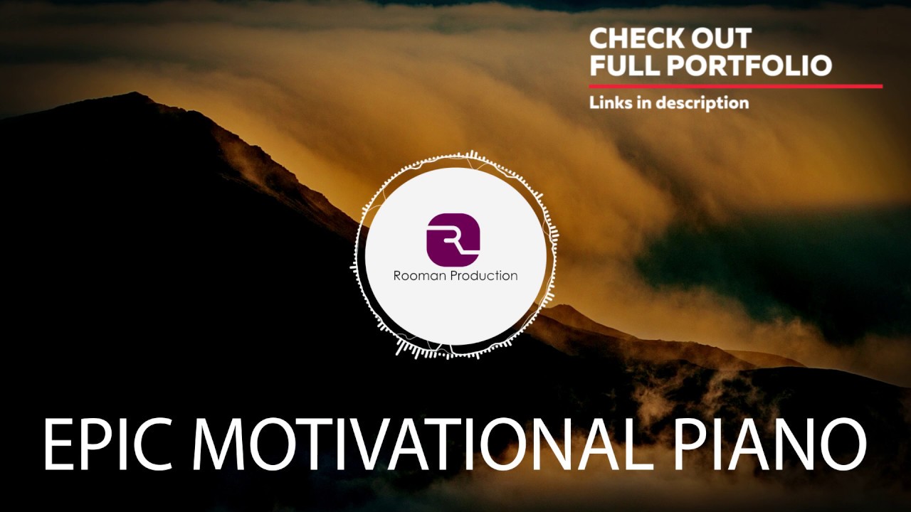 Epic Motivational - Cinematic Piano Background Music for Videos