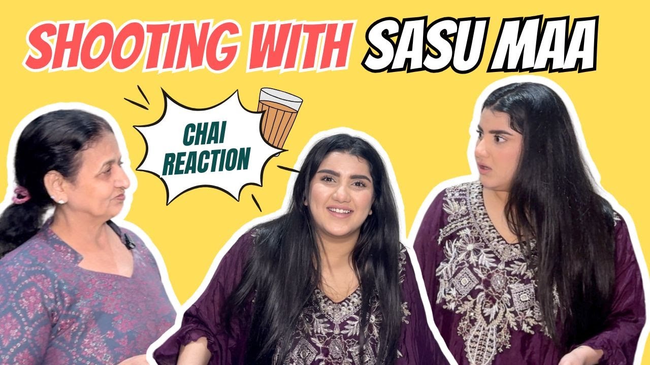 SHOOTING WITH SASU MAA😂 AAJ SABKE LIYE CHAI BANAYI