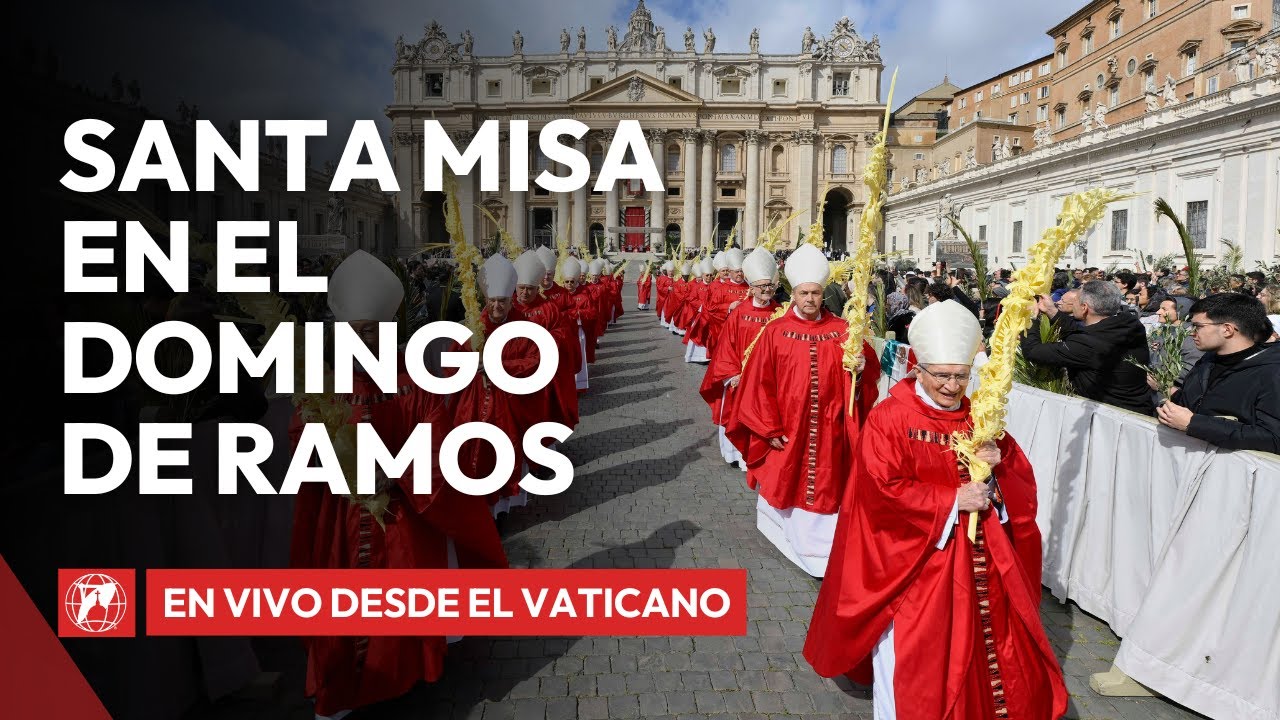 🔴 EN VIVO desde el Vaticano | Misa del Domingo de Ramos | 13 de abril de 2025