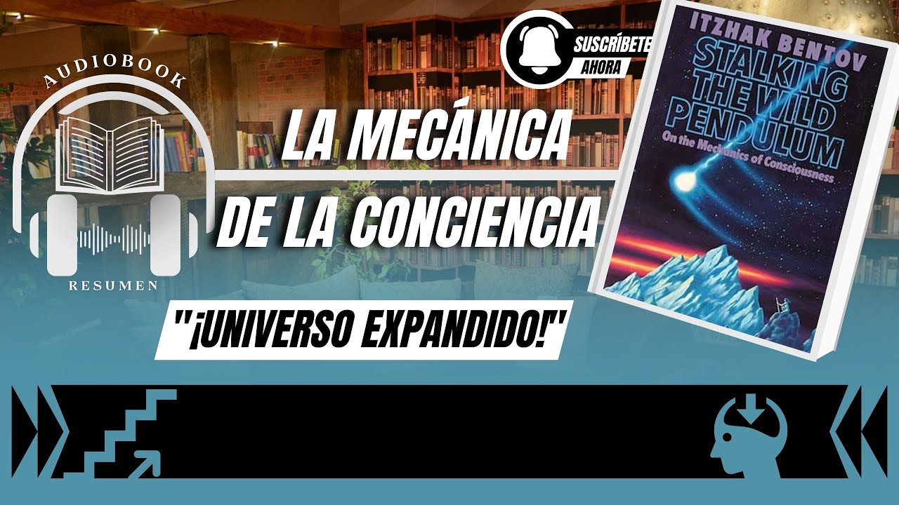 Acechando al péndulo salvaje: sobre la mecánica de la conciencia