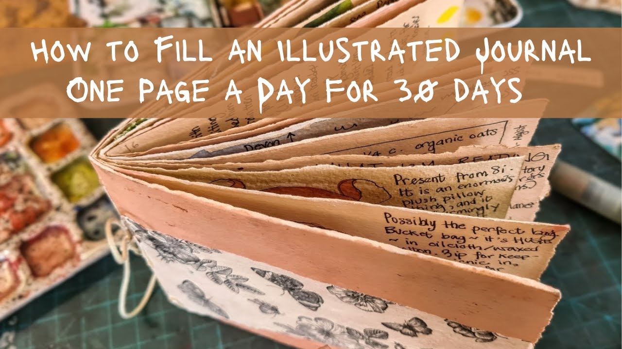 How to Fill an Illustrated Journal: One Page a Day for a Month