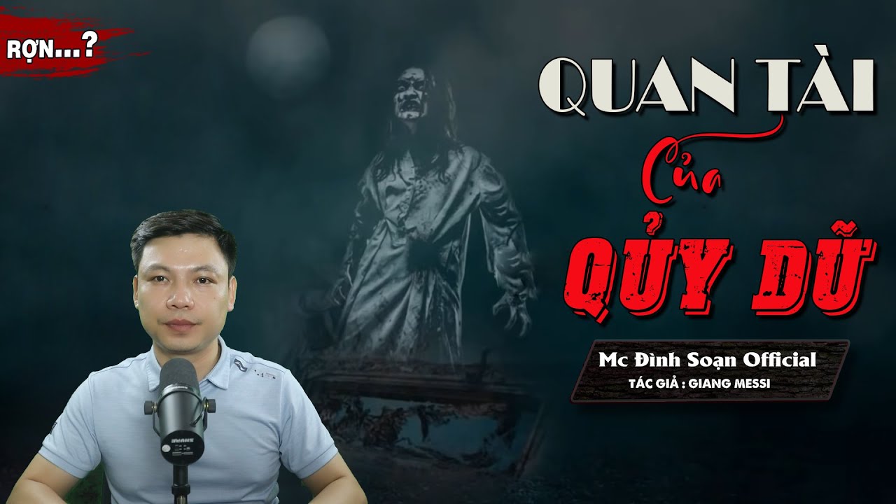 Đọc Truyện Ma: QUAN TÀI CỦA QUỶ DỮ- Truyện ma làng quê mới về QUAN TÀI MC Đình Soạn Kể RỢN