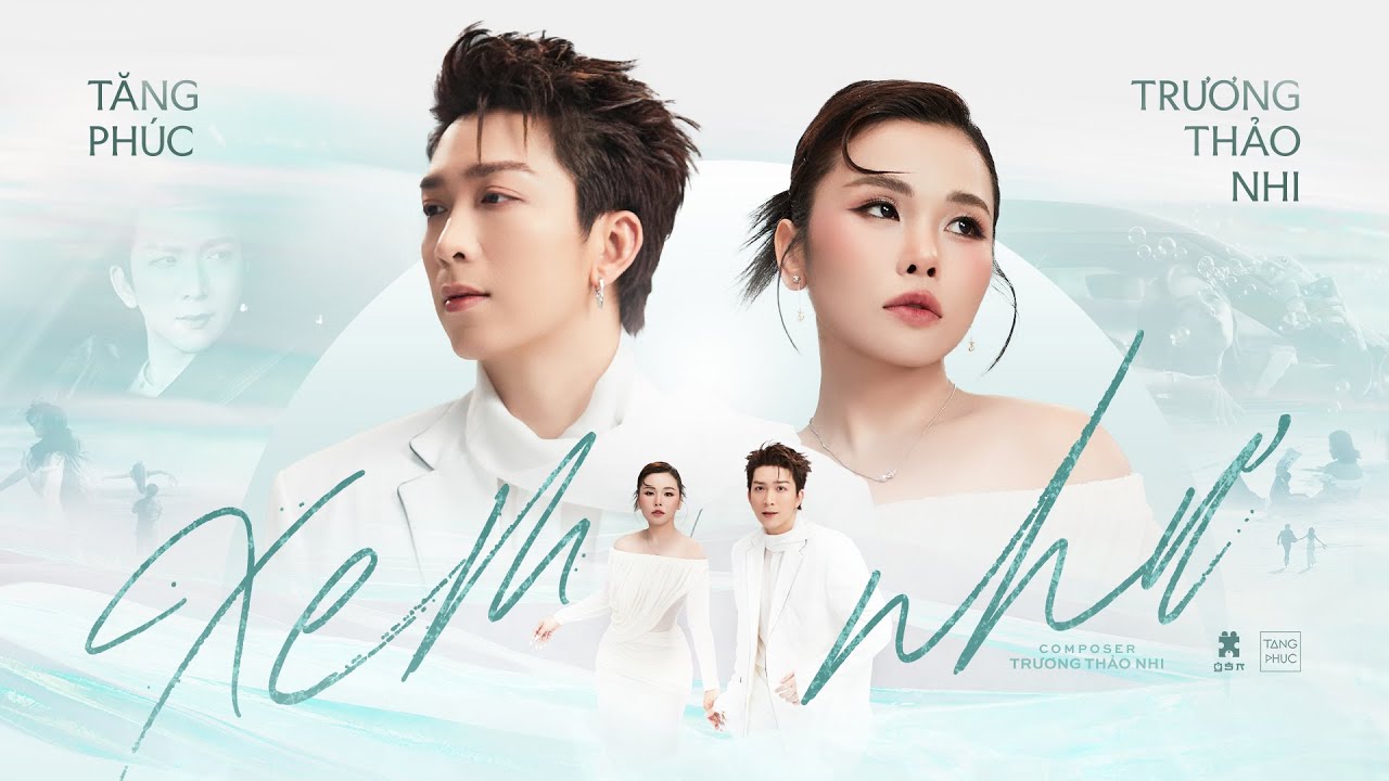 TĂNG PHÚC x TRƯƠNG THẢO NHI | XEM NHƯ (Trương Thảo Nhi) | OFFICIAL MUSIC VIDEO