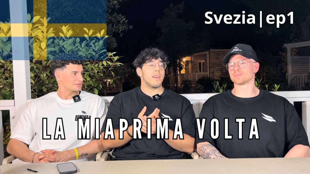 La mia prima volta ||Svezia ep1