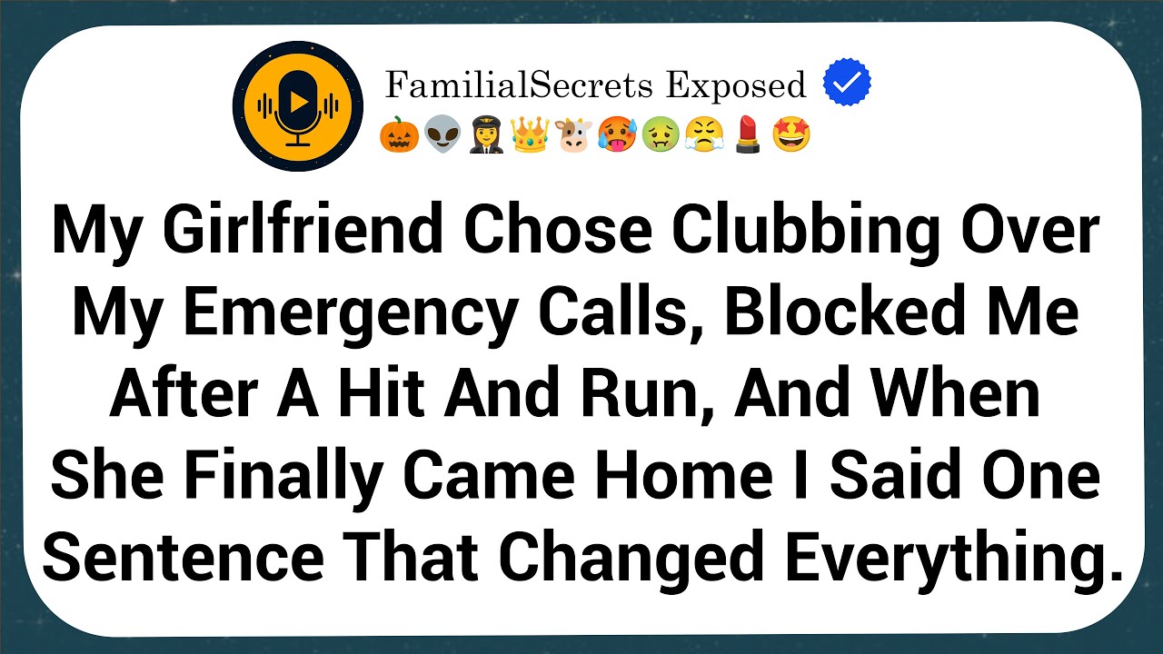 My Girlfriend Chose Clubbing Over My Emergency Calls, Blocked Me After A Hit And Run, And When She..