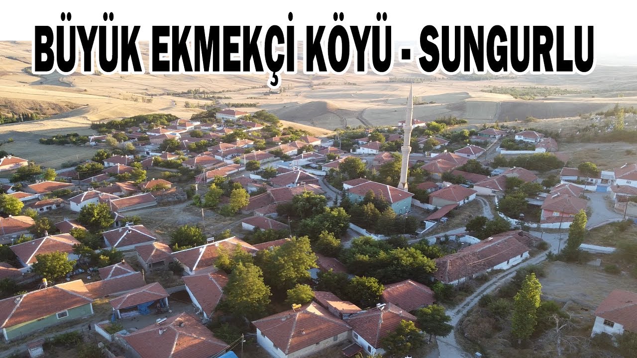 Büyük Ekmekçi Köyü / Sungurlu
