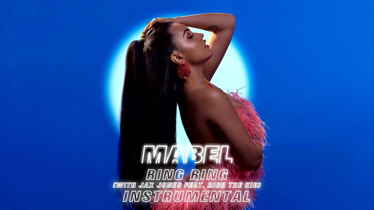 Mabel - Ring Ring (with Jax Jones feat. Rich The Kid) [Official Instrumental]