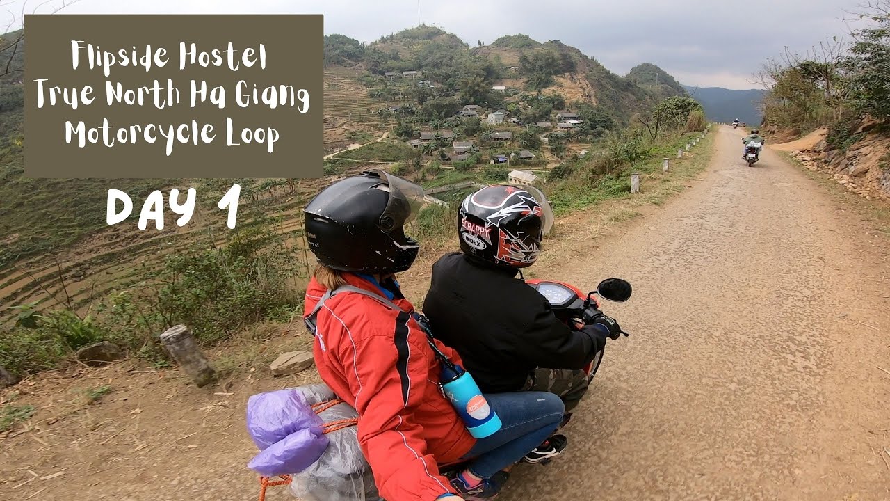 FLIPSIDE HOSTEL TRUE NORTH HA GIANG LOOP | DAY 1
