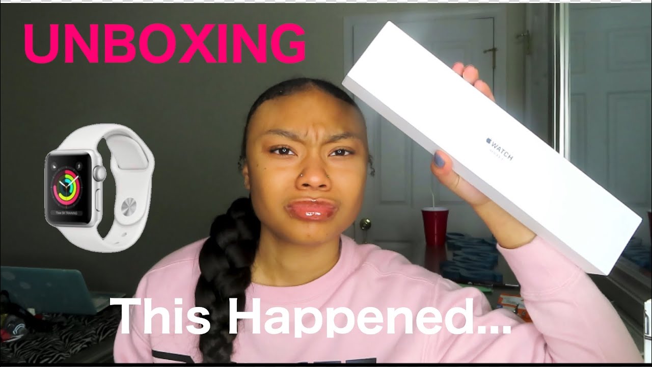 UNBOXING APPLE WATCH |Series 3| and this happened...